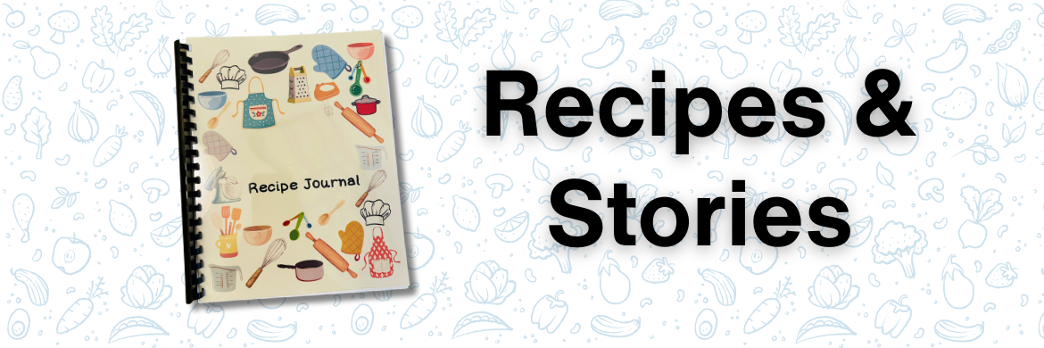 Recipes & Stories