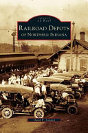 Image for "Railroad Depots of Northern Indiana"