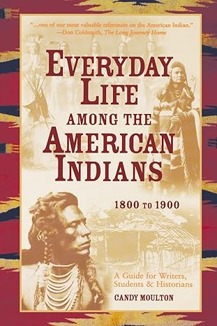 Everyday Life Among the American Indians