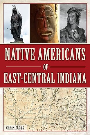 Native Americans of East-Central Indiana