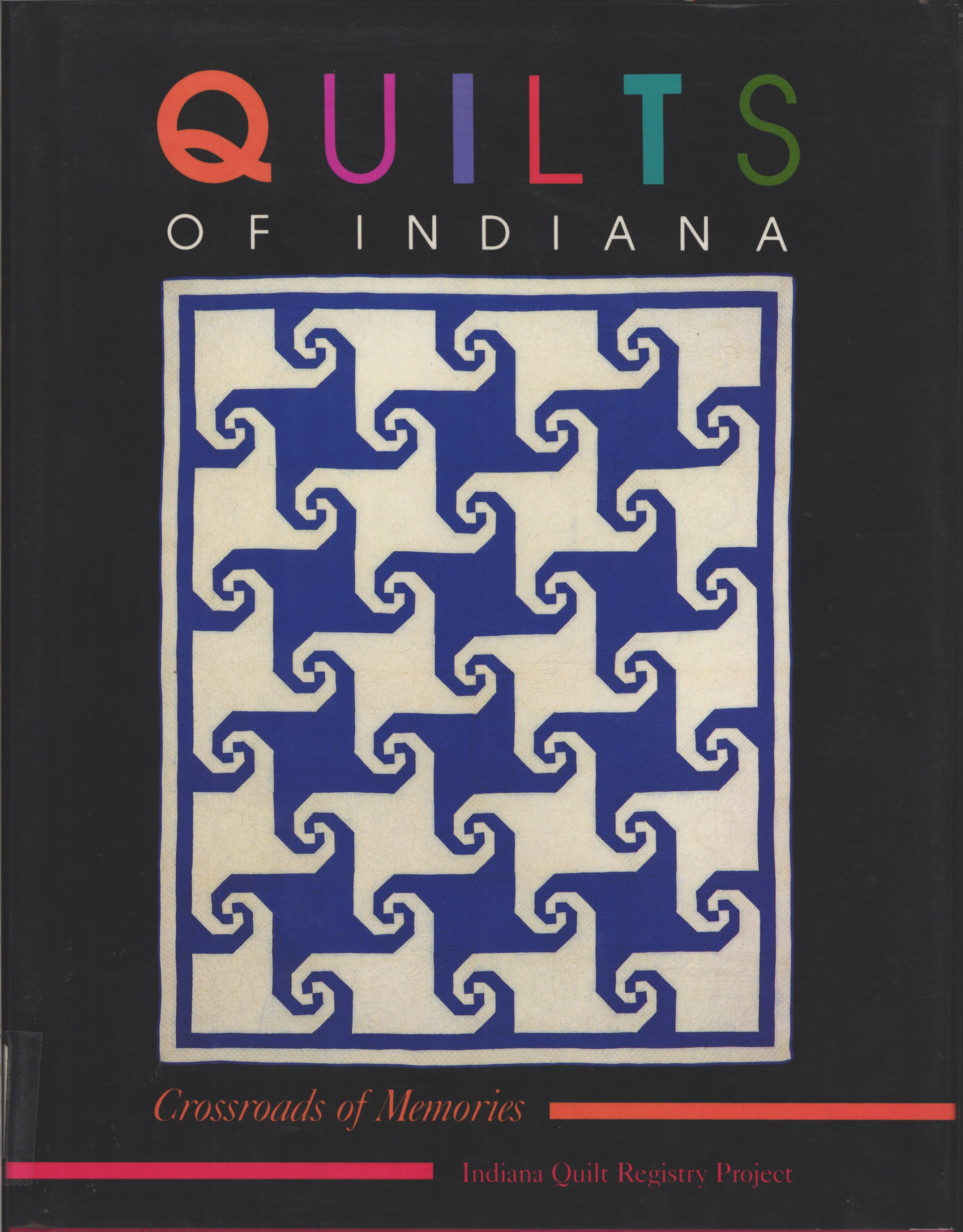 Quilts of Indiana: Crossroads of Memories (Indiana Quilt Regist)