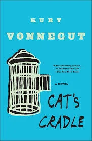 Cat’s Cradle  by Kurt Vonnegut