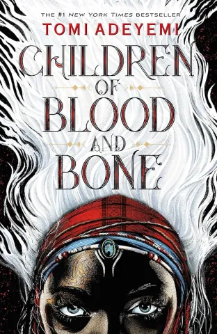 Children of  Blood and Bone  by Tomi Adeyemi