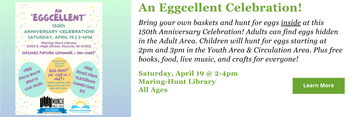 Details for Saturday, April 19 event from 2-4pm. Egg hunt, free food, and more at Maring-Hunt Library.