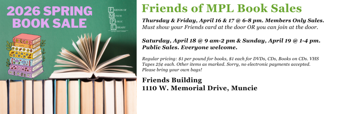 Books and flowers image with information for MPL Friends Book Sales from April 16-19, 2026 at the Friends Building 1110 W. Memorial Drive in Muncie, Indiana.