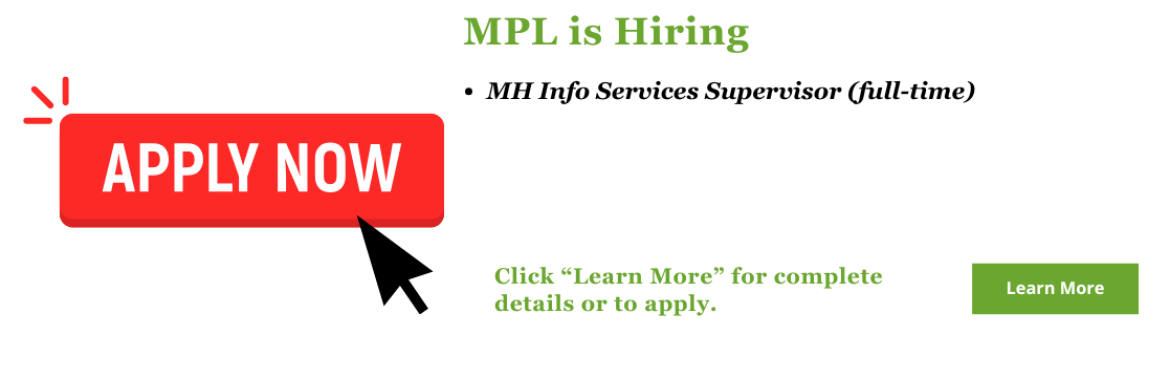 An image with words saying MPL is accepting applicants for an Information Supervisor at Maring-Hunt Library